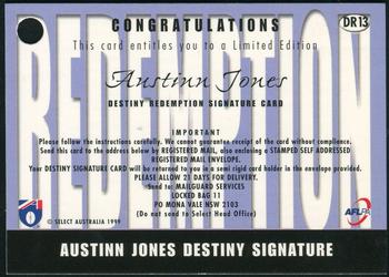 1999 Select AFL Premiere - Destiny Signatures Redemptions #DR13 Austinn Jones Back